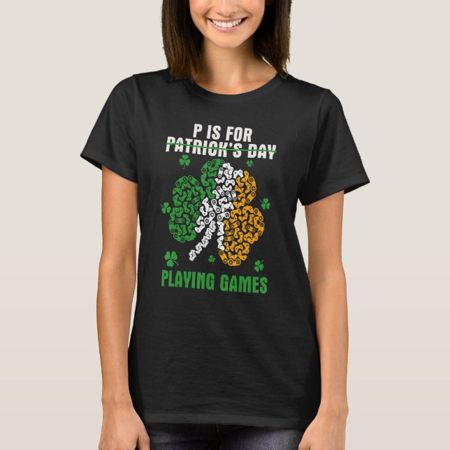 Lustigt P är för spel, inte Patrick's Day Iri T Shirt (Framsida)