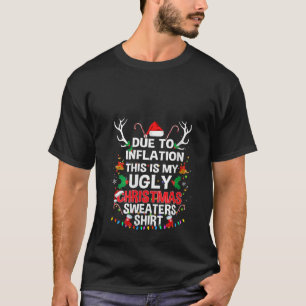 Lustigt på grund av inflation Ugly jul Sweaters Ma T Shirt