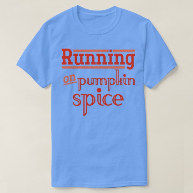 Lustigt på Pumpkin Spice T Shirt (Design framsida)