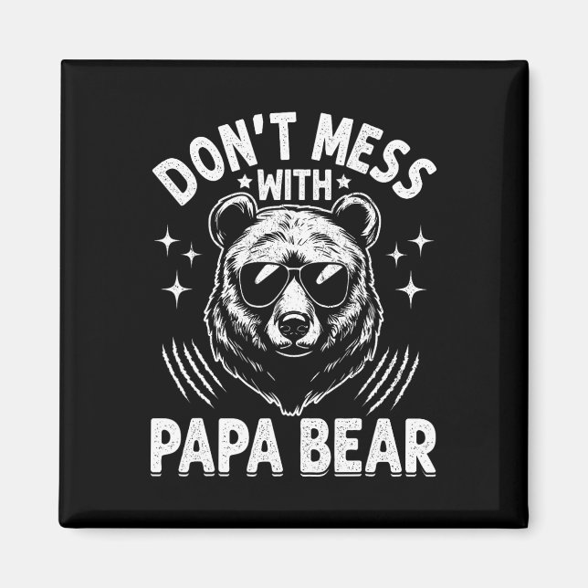 Lustigt Pappa Bear Don&# inte  med Pappa Bear Fun Magnet (Framsidan)