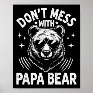 Lustigt Pappa Bear Don&# inte  med Pappa Bear Fun Poster