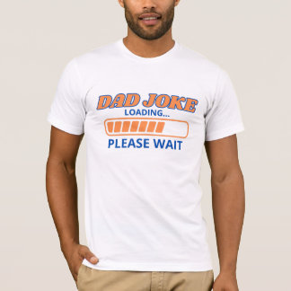 Lustigt "Pappa Joke Loading..."- Klassiskt Pappa H T Shirt
