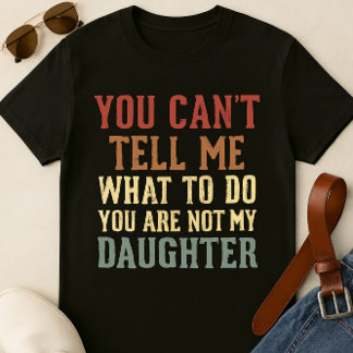 Lustigt Pappa T-Shirt - du är inte min dotter