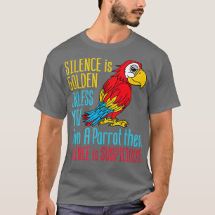 Lustigt Parrot Owner Silence är Golden Pet Bird T Shirt