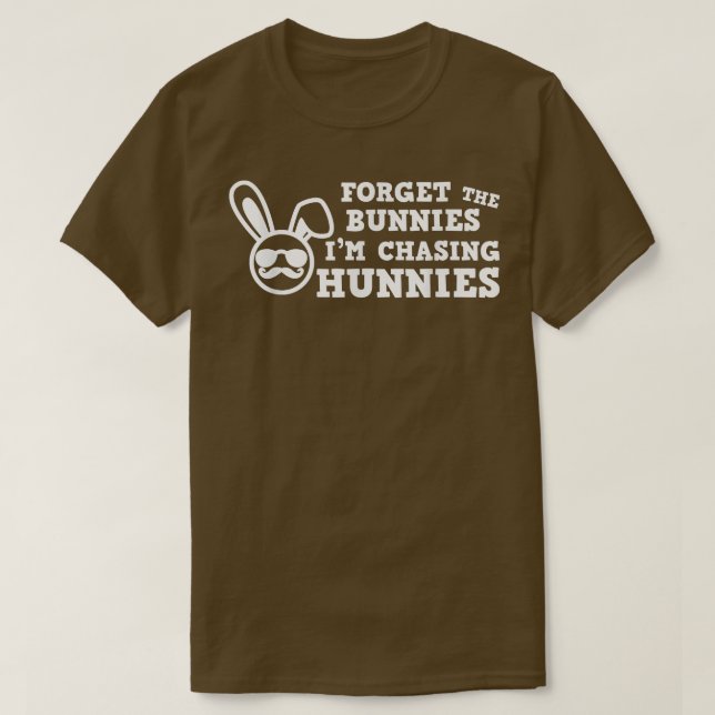 Lustigt Påsk glömmer Bunnies jag jagar Hunnie T Shirt (Design framsida)