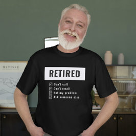 Lustigt Pension har inte tröttnat på min problemta T Shirt