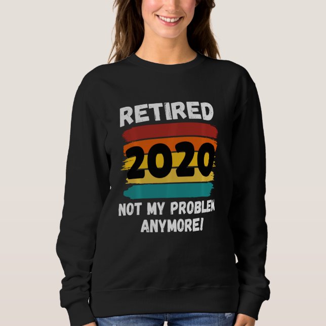 Lustigt Pension, trötta 2020, inte min problemfråg T Shirt (Framsida)