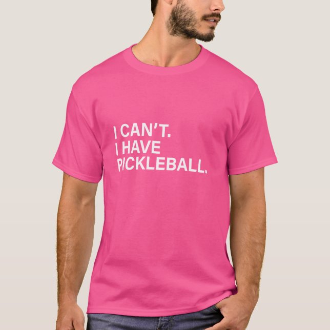 Lustigt Pickleball-träning med att säga att jag in T Shirt (Framsida)