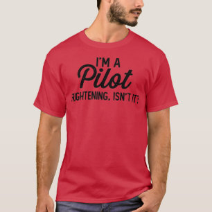 Lustigt Pilot Im A Pilot som skrämmer det T Shirt