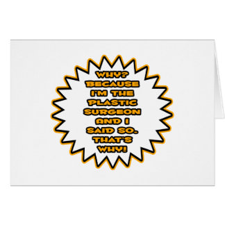 Lustigt plastkirurg ... För att jag sa det Hälsningskort