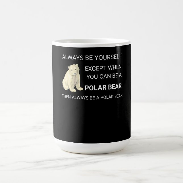 Lustigt Polar Bear, var alltid ditt eget björn Äls Kaffemugg (Center)