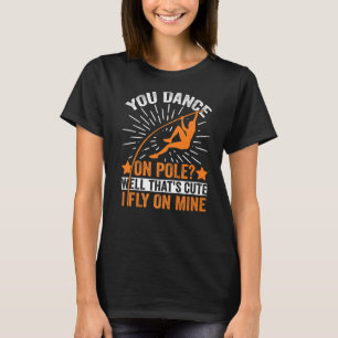 Lustigt pole Vaulting I flyger på min pole Vault A T Shirt