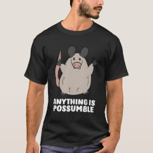 Lustigt Possum Opossum är allt möjligt T Shirt