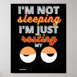 Lustigt poster "JAG ÄR INTE SLEPING.."