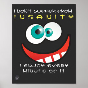 Lustigt poster "Jag lider inte av galenskap"