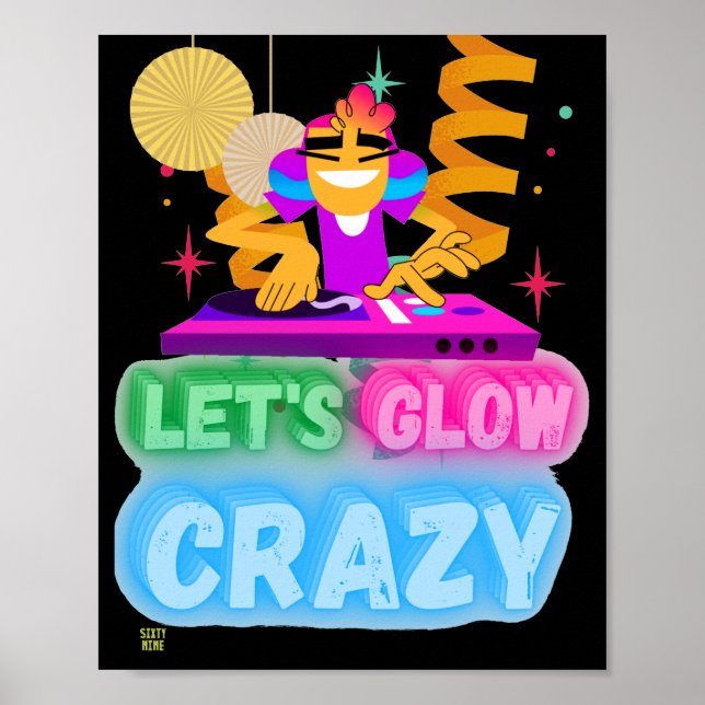 Lustigt poster "LÅT OSS GLOW CRAZY" (Framsidan)