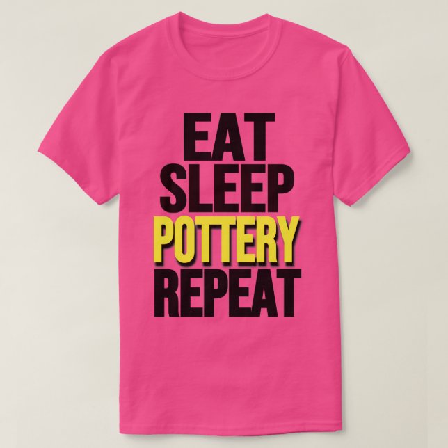 Lustigt Pottery Älskare EatSsov-pottery Upprepa Po T Shirt (Design framsida)