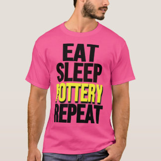 Lustigt Pottery Älskare EatSsov-pottery Upprepa Po T Shirt