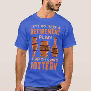 Lustigt Pottery Sculpting Gift Pottery Pension T Shirt