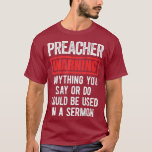 Lustigt Preacher Apparel Preacher Warning T Shirt