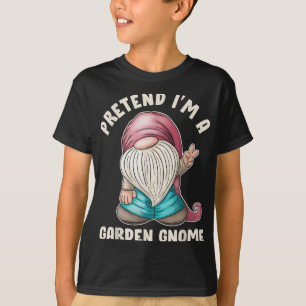 Lustigt pretent I är en Garden Gnome Costume Quote T Shirt