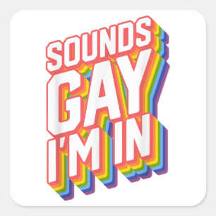 Lustigt Pride Shirts Ljud Gay jag är i Fyrkantigt Klistermärke