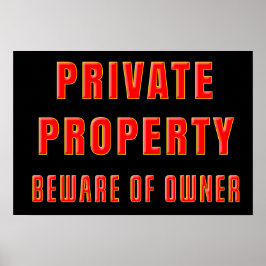Lustigt PRIVATE EGENDOM BEWARE OF OWNER Warning Poster