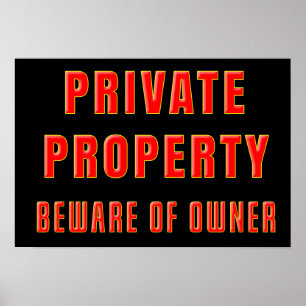 Lustigt PRIVATE EGENDOM BEWARE OF OWNER Warning Poster