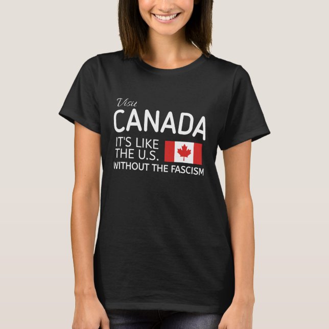 Lustigt Pro Canada Shirt, det är som USA utan. T Shirt (Framsida)