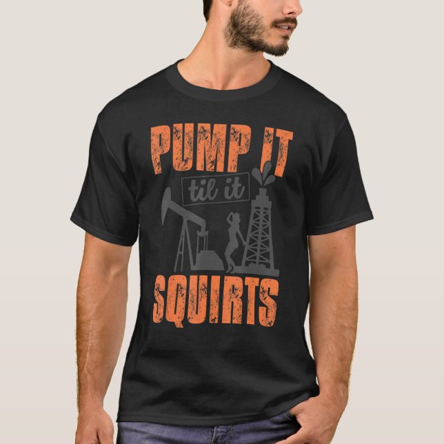 Lustigt pumpa Det spolar olja Worker Oilfield M T Shirt (Framsida)