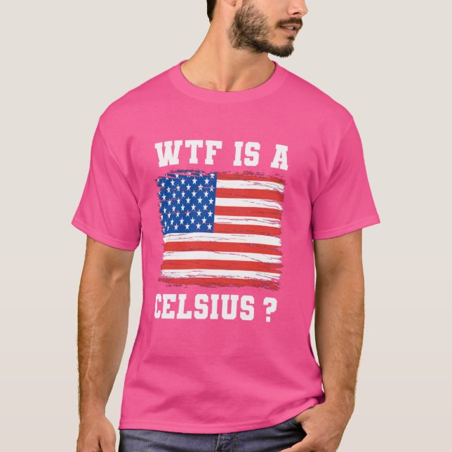Lustigt pun wtf är en celsius patriotic USA flagga T Shirt (Framsida)
