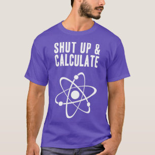 Lustigt Quantum Physics Tyup and Calculate T Shirt