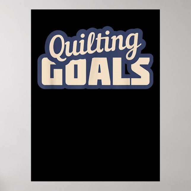 Lustigt Quilting Goals Quilting Poster (Framsidan)