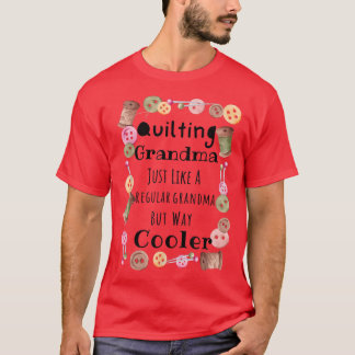 Lustigt Quilting Grandma Way Cooler, Sewing T-Shir T Shirt