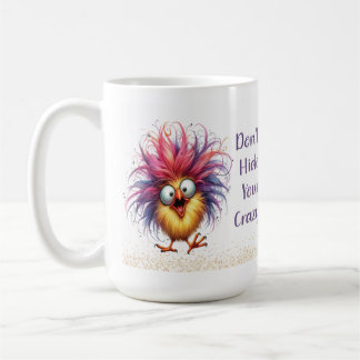 Lustigt Quirky Chicken Göm inte ditt galna Mugg