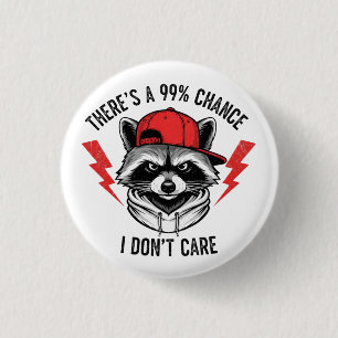 Lustigt Raccoon Det är 99 % procents chans jag int Knapp