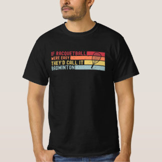 Lustigt Racquetball citerar, om Racquetball var lä T Shirt