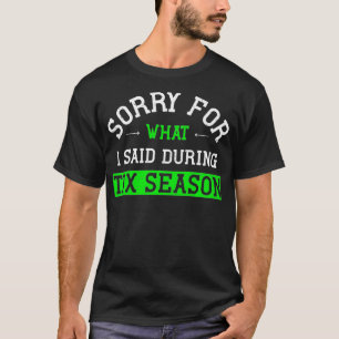 Lustigt räkenskapsförare beklagar vad jag sa under t shirt