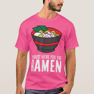 Lustigt Ramen Älskare, jag är här för Ramen T Shirt