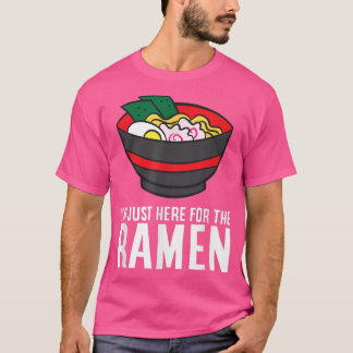 Lustigt Ramen Älskare, jag är här för Ramen T Shirt