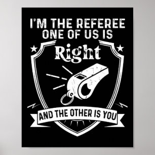 Lustigt "Referee Soccer Football Say" Poster