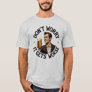 Lustigt Retro 1950-tal Beer Tee - det blir värre