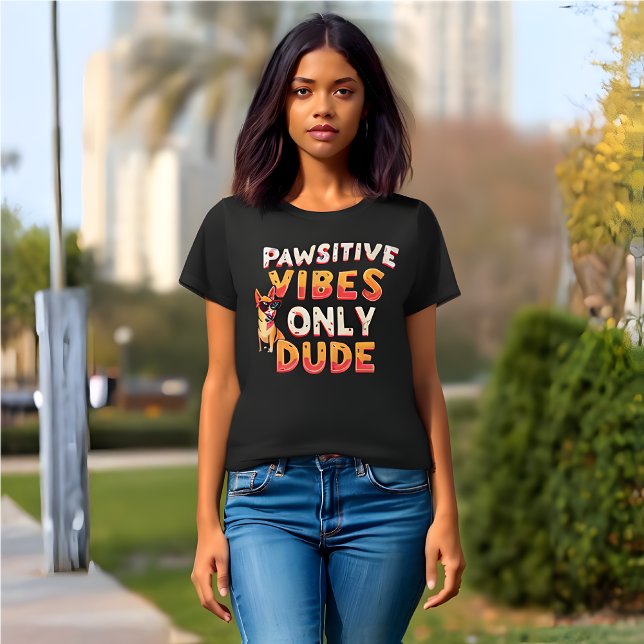 Lustigt Retro 'Pawsitive Vibes Only Boy' T Shirt (Funny Retro women's T-Shirt "Pawsitive Vibes Only Dude")