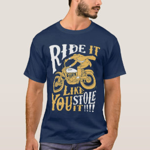 Lustigt rida den som du stal bikerna för motorcyk t shirt