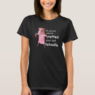 Lustigt Rosa Råtta jag är rädd att du har märkt di T Shirt