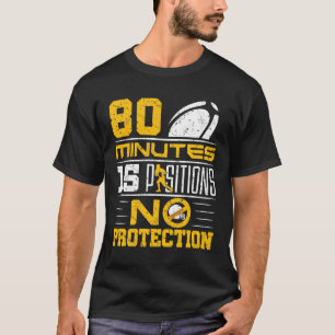 Lustigt Rugby 80 minuter 15 positioner inget skydd T Shirt