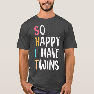Lustigt så Lycklig I har Twillingar Föräldrar Mamm T Shirt