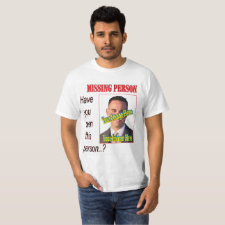 Lustigt saknad person 🎭 vill ha Fabulous Gag Gift T Shirt
