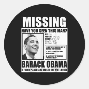 Lustigt saknade Barack Obama Liberal Poster Runt Klistermärke