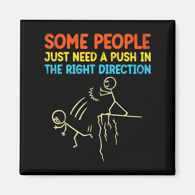 Lustigt Sarcasm-grafik - vissa behöver bara en PU Magnet (Framsidan)